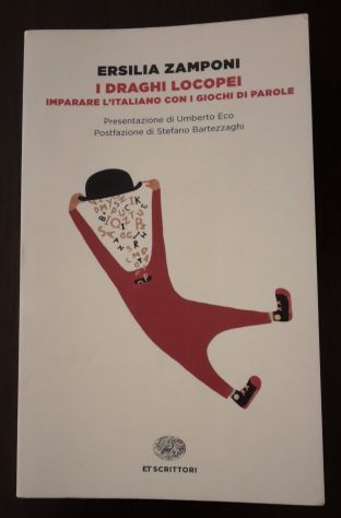 I DRAGHI LOGOPEI, ERSILIA ZAMPONI, EINAUDI 2017. - Foto 2