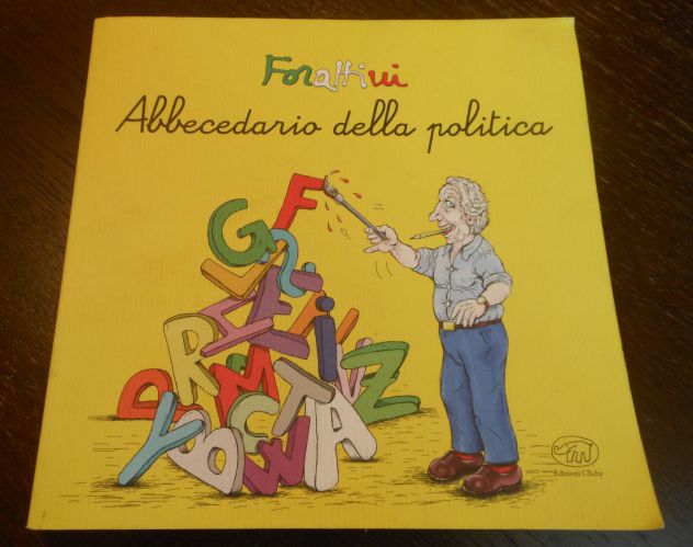 Abbecedario della politica, G. Forattini, Ed. Clichy 2017. - Foto 2