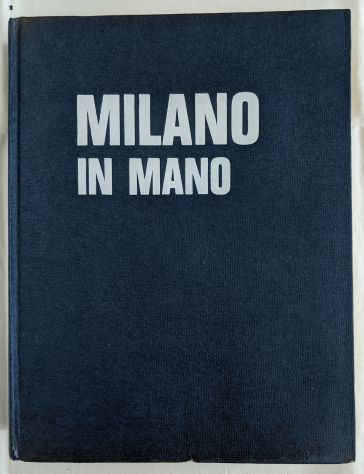 LIBRO - MILANO IN MANO (P. CASTELLENGHI)