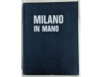 LIBRO - MILANO IN MANO (P. CASTELLENGHI)
