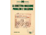 LA DIRETTIVA MACCHINE PROBLEMI E SOLUZIONI
