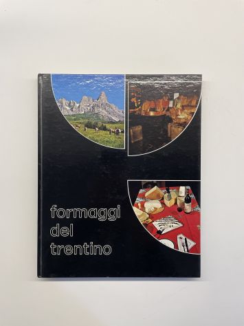 Formaggi del Trentino. Fotografie F. Faganello