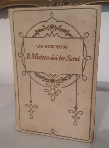 Il Mistero dei tre Semi, Francis Van Wyck Mason, Adriano Salani, Editore 1932. - Foto 2