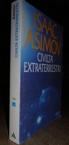 CIVILTA' EXTRATERRESTRI, ISAAC ASIMOV, Mondadori 1^ ed. 1979. - Foto 2