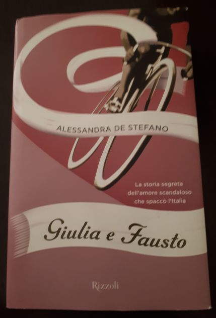 Giulia e Fausto, ALESSANDRA DE STEFANO, Rizzoli 1^ Edizione maggio 2011. - Foto 4