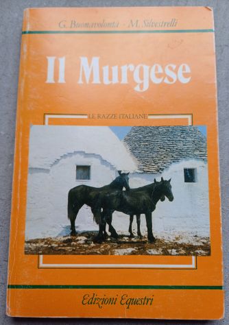 Il Murgese, G. Buonavolontà – M. Silvestrelli, Edizioni Equestri 1986. - Foto 2