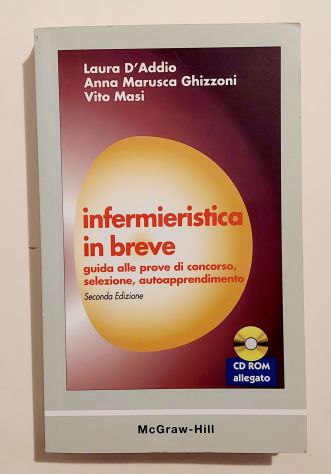 Infermieristica in breve+CD ROM di L.D'addio, Ghizzoni, Masi Ed.McGraw-Hill,2001