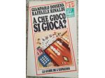 A che gioco si gioca?