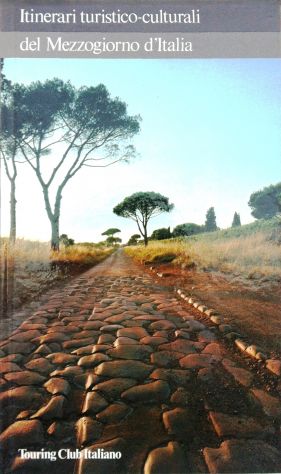 ITINERARI TURISTICO-CULTURALI - TOURING CLUB ITALIANO