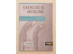 EXERCISE IS MEDICINE.Guida rapida prescrizione dell'esercizio fisico Ed.Technogy