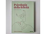 Psicologia Della Felicità - Vivere Nel Qui E Ora - Emse - 2026 - SPED TRACCIATA!