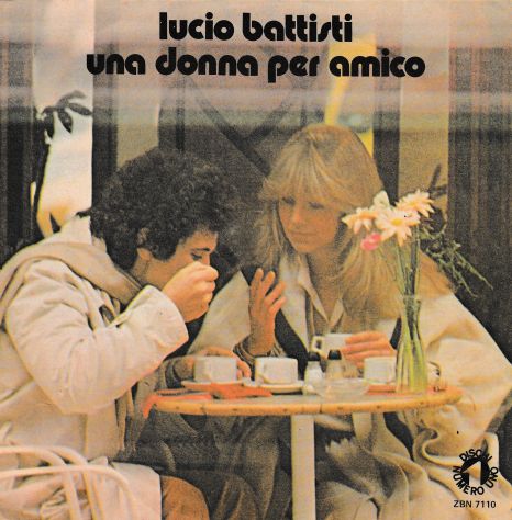 LUCIO BATTISTI - Una Donna per Amico / Nessun Dolore - 7'' / 45 giri 1978 Italy