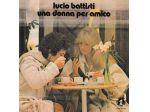 LUCIO BATTISTI - Una Donna per Amico / Nessun Dolore - 7'' / 45 giri 1978 Italy