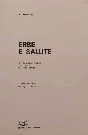V.SINCOVICH ERBE E SALUTE Piante Ed.ADV Firenze, 1973 Collana:Manuali Vita Salut - Foto 3