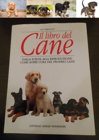 Il libro del Cane, TIM HAWCROFT, EDITORIALE GIORGIO MONDADORI Luglio 1992.