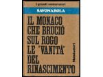 IL MONACO CHE BRUCIÒ SUL ROGO LE VANITÀ DEL RINASCIMENTO SIGILLATO!!!!!