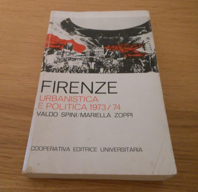 Firenze urbanistica e politica 1973/74, V. Spini-M. Zoppi, 1975. - Foto 8
