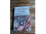 AA.VV., Lasciatele vivere