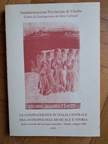 Le Confraternite in Italia Centrale fra Antropologia Musicale e Storia Convegno