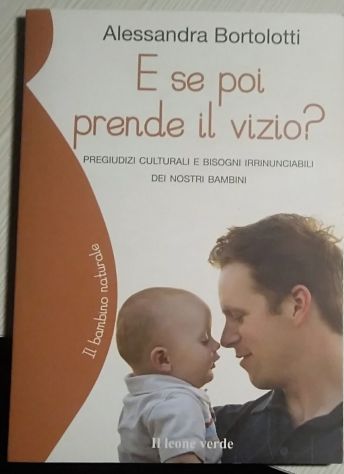 e se poi prende il vizio? - pregiudizi culturali e bisogni irrinunciabili dei no