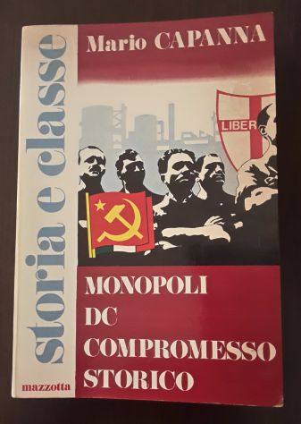 MONOPOLI DC COMPROMESSO STORICO, Mario Capanna, 1^ Ed. Mazzotta 1975. - Foto 2