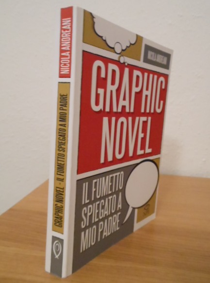 Il fumetto spiegato a mio padre, Graphic Novel, NPE Nicola Pesce Editore Aprile 2014. - Foto 4