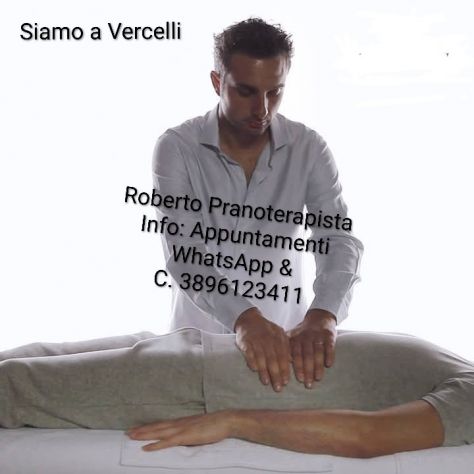 PRANOTERAPISTA, REIKI E MASSAGGIATORE OLISTICO ROBERTO BORDONATE VERCELLI - Foto 2 Tel:3896123411