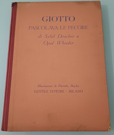 Giotto pascolava le pecore, Sybil Deucher e Opal Wheeler, 1946. - Foto 2