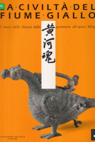 La civiltà del Fiume Giallo Autore: Ciarla Roberto