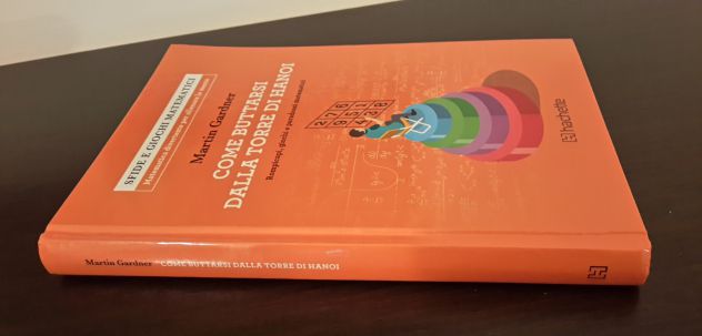 COME BUTTARSI DALLA TORRE DI HANOI, Martin Gardner, Ed. Hachette, n. 1-2017. - Foto 5