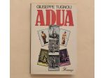 Adua di Giuseppe Tugnoli 1°Ed.Rizzoli, Milano 1978