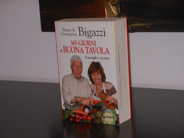 365 GIORNI di BUONA TAVOLA, Beppe & Giuseppina Bigazzi, GIUNTI 2015. - Foto 8