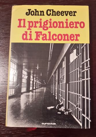 IL PRIGIONIERO DI FALCONER, JOHN CHEEVER, CDE 1^ EDIZIONE 1979. - Foto 2
