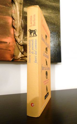 Storie incredibili di animali fuori dal comune, L. Barlerin, 1^Ed. angelo colla - Foto 3