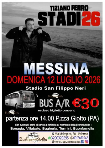 PULLMAN per concerto di TIZIANO FERRO a MESSINA, €30