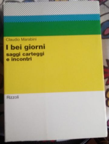 i bei giorni - saggi, carteggi e incontri di Claudio Marabini