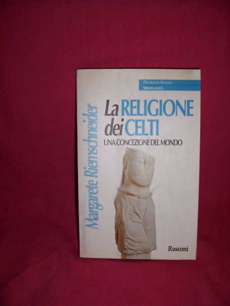 La religione dei Celti - Margarete Riemschneider