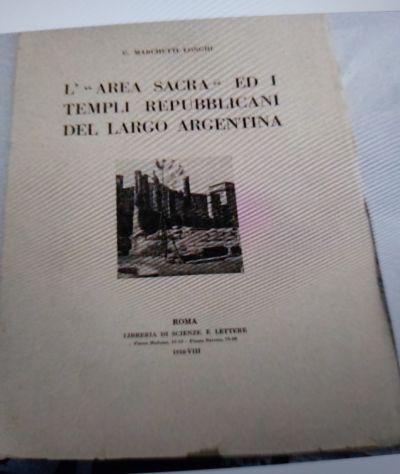 L'Area Sacra ed i Templi repubblicani de Largo Argentina.