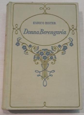 Donna Berengaria" di Enrico Bister, Ed. Salani.