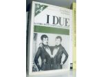 I due - La storia dei più famosi gemelli siamesi
