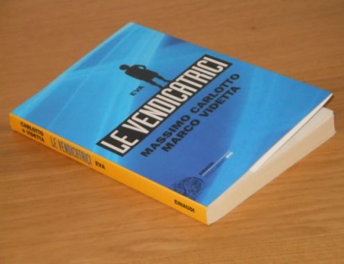 LE VENDICATRICI EVA, EINAUDI Stile libero Big 2013. - Foto 2