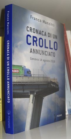 Cronaca di un crollo annunciato - Genova 14 agosto 2018