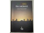 io ci sto fra i migranti   di Rosario Sardella