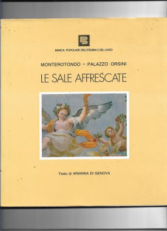 1989	LE SALE AFFRESCATE DI PALAZZO ORSINI A MONTEROTONDO