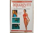 Aquagym, la ginnastica in acqua