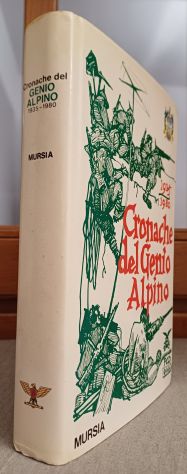 Cronache del Genio Alpino. 1935/1980 - Mursia, 1981 - Foto 2