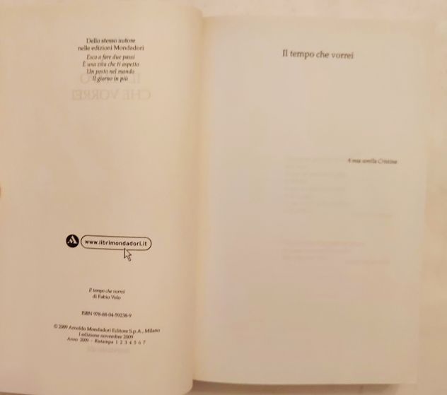 Il tempo che vorrei di Fabio Volo 1°Ed.Mondadori, novembre 2009 - Foto 5