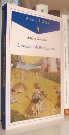 Angelo Gaccione - L'incendio di Roccabruna