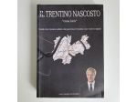 Il Trentino Nascosto - "Cosa Loro" - Cons. Giorgio Leonardi