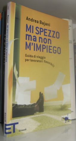 Mi spezzo ma non m'impiego - Guida di viaggio per lavoratori flessibili